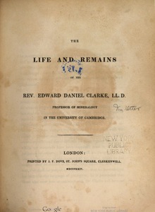 The Life and Remains of the Rev. Edward Daniel Clarke, LL.D.